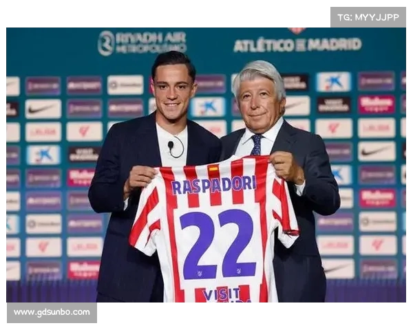 马竞与那不勒斯达成协议正式引进拉斯帕多里加强锋线实力